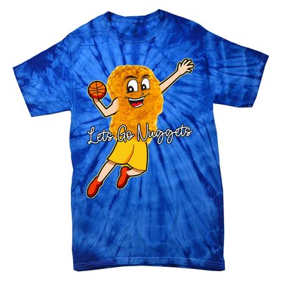 Lets Go Nuggets Chicken Nugget Basketball Player Tie-Dye T-Shirt