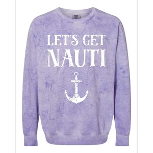 Let's Get Nauti Seamanship Nautical Maritime Sailing Boat Colorblast Crewneck Sweatshirt