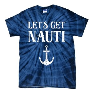 Let's Get Nauti Seamanship Nautical Maritime Sailing Boat Tie-Dye T-Shirt