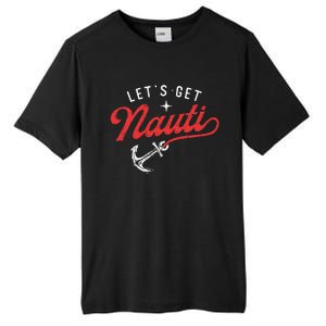 LetS Get Nauti Boating Boat Lover Anchor Captain Tall Fusion ChromaSoft Performance T-Shirt