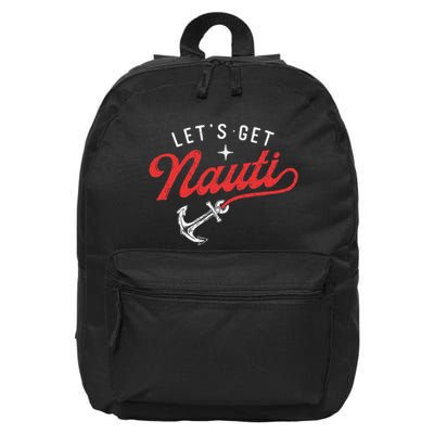 LetS Get Nauti Boating Boat Lover Anchor Captain 16 in Basic Backpack
