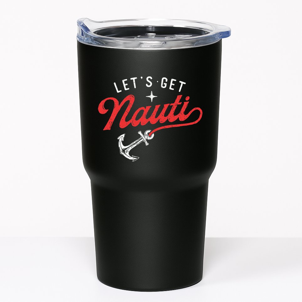 LetS Get Nauti Boating Boat Lover Anchor Captain Tumbler