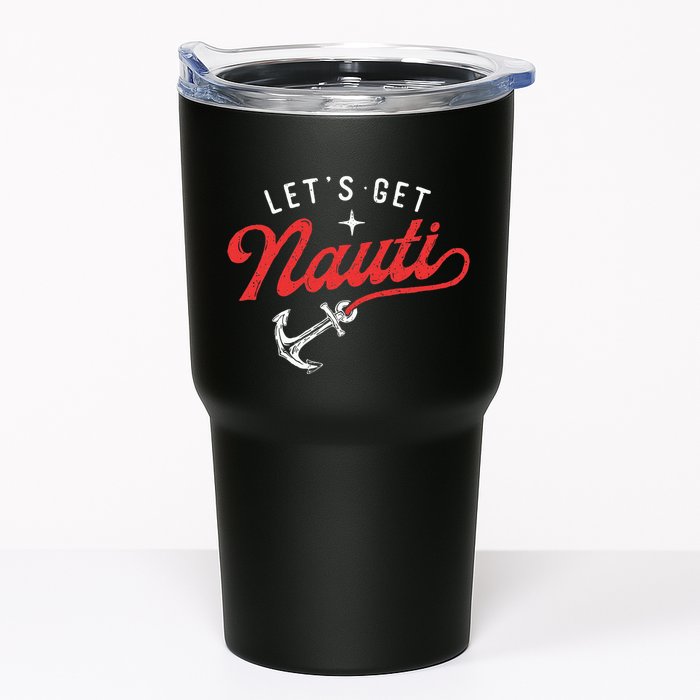 LetS Get Nauti Boating Boat Lover Anchor Captain Tumbler
