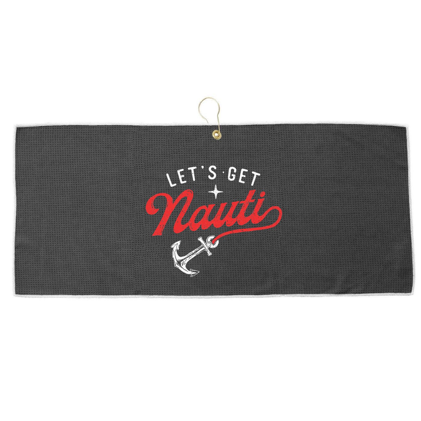LetS Get Nauti Boating Boat Lover Anchor Captain Large Microfiber Waffle Golf Towel