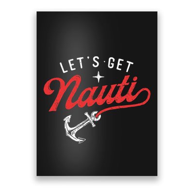 LetS Get Nauti Boating Boat Lover Anchor Captain Poster