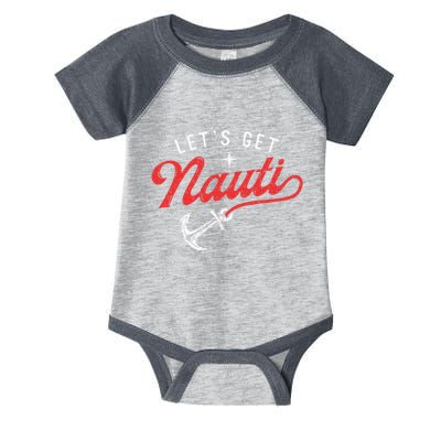 LetS Get Nauti Boating Boat Lover Anchor Captain Infant Baby Jersey Bodysuit