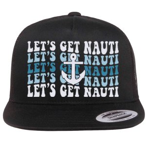 LetS Get Nauti Groovy Cruise Nautical Bachelorette Party Flat Bill Trucker Hat