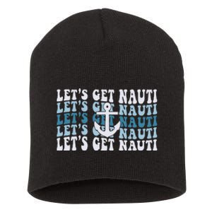 LetS Get Nauti Groovy Cruise Nautical Bachelorette Party Short Acrylic Beanie