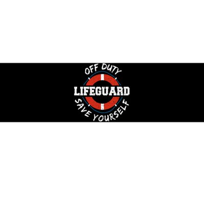 Life Guard Off Duty Lifeguard Save Yourself Bumper Sticker