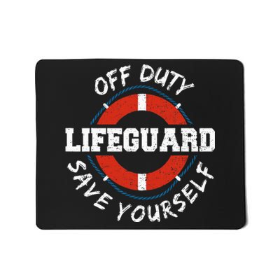 Life Guard Off Duty Lifeguard Save Yourself Mousepad