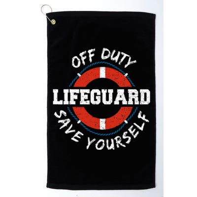 Life Guard Off Duty Lifeguard Save Yourself Platinum Collection Golf Towel