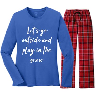 Lets Go Outside And Play In The Snow Gift Women's Long Sleeve Flannel Pajama Set 