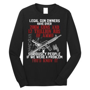 Legal Gun Owners Have Over 200m Guns Long Sleeve Shirt