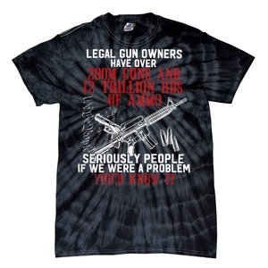 Legal Gun Owners Have Over 200m Guns Tie-Dye T-Shirt