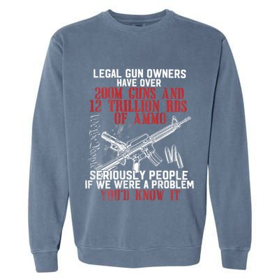 Legal Gun Owners Have Over 200m Guns Garment-Dyed Sweatshirt