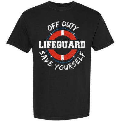 Life Guard Off Duty Lifeguard Save Your... Employee Sayings Garment-Dyed Heavyweight T-Shirt