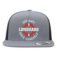 Life Guard Off Duty Lifeguard Save Your... Employee Sayings Flat Bill Trucker Hat