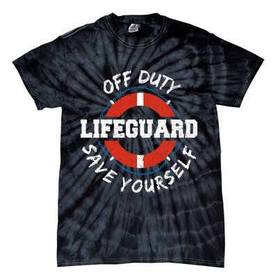 Life Guard Off Duty Lifeguard Save Your... Employee Sayings Tie-Dye T-Shirt
