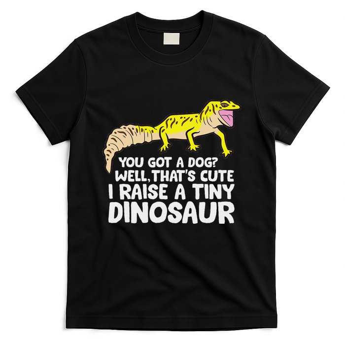 Leopard Gecko Owner I Raise A Tiny Leopard Gecko T-Shirt