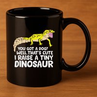 Leopard Gecko Owner I Raise A Tiny Leopard Gecko 11oz C Handle Ceramic Mug