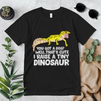 Leopard Gecko Owner I Raise A Tiny Leopard Gecko Premium T-Shirt