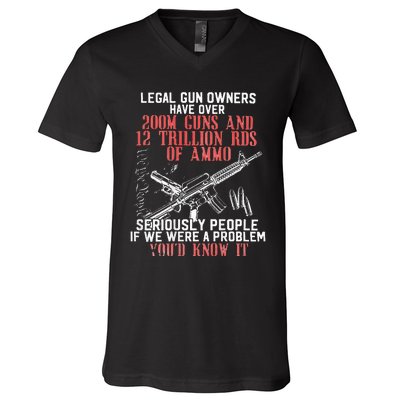 Legal Gun Owners Have Over 200m Guns V-Neck T-Shirt