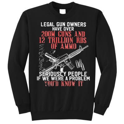 Legal Gun Owners Have Over 200m Guns Tall Sweatshirt