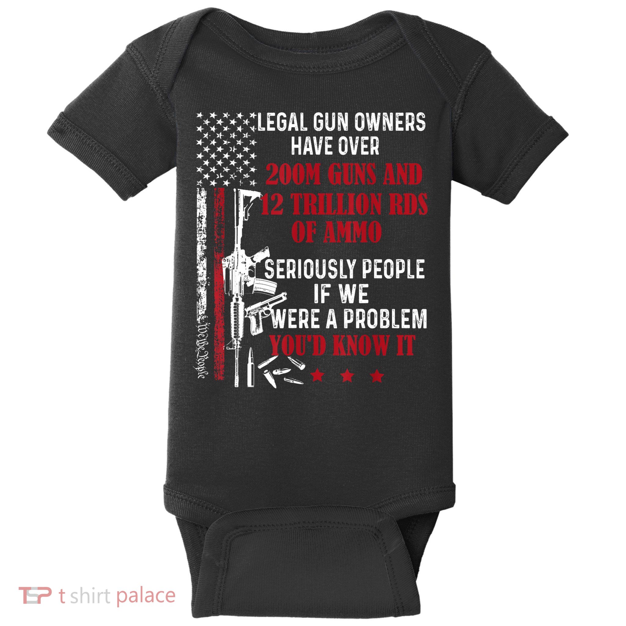 Legal Gun Owners Have Over 200m Guns And 12 Trillion Rds Baby Bodysuit