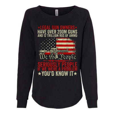 Legal Gun Owners Have Over 200m Guns And 12 Trillion Rds Womens California Wash Sweatshirt