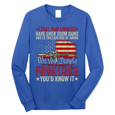 Legal Gun Owners Have Over 200m Guns And 12 Trillion Rds Long Sleeve Shirt