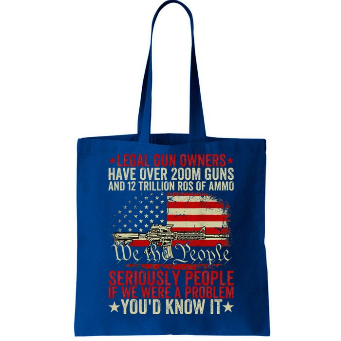 Legal Gun Owners Have Over 200m Guns And 12 Trillion Rds Tote Bag