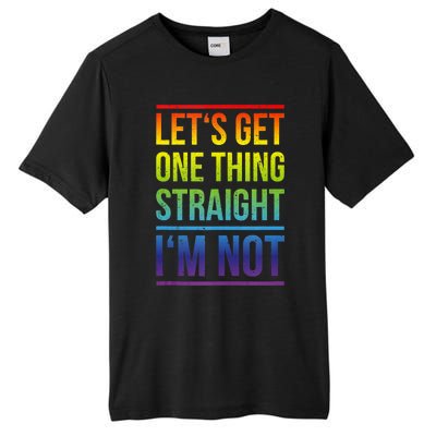 Lets Get One Thing Straight IM Not Lgbtq Rainbow Flag Tank Top Tall Fusion ChromaSoft Performance T-Shirt