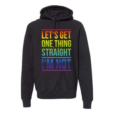 Lets Get One Thing Straight IM Not Lgbtq Rainbow Flag Tank Top Premium Hoodie