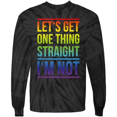 Lets Get One Thing Straight IM Not Lgbtq Rainbow Flag Tank Top Tie-Dye Long Sleeve Shirt