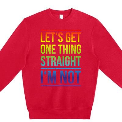 Lets Get One Thing Straight IM Not Lgbtq Rainbow Flag Tank Top Premium Crewneck Sweatshirt