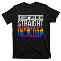 Lets Get One Thing Straight Im Not Lgbt T-Shirt