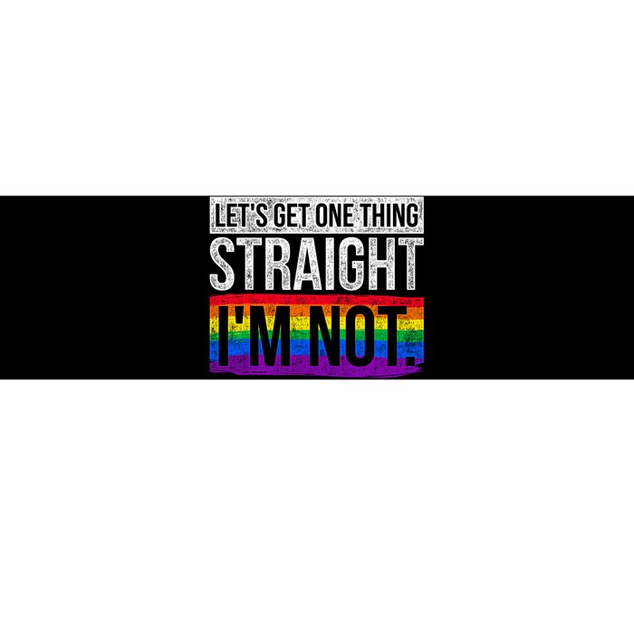 Lets Get One Thing Straight Im Not Lgbt Bumper Sticker