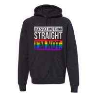 Lets Get One Thing Straight Im Not Lgbt Premium Hoodie