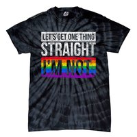 Lets Get One Thing Straight Im Not Lgbt Tie-Dye T-Shirt