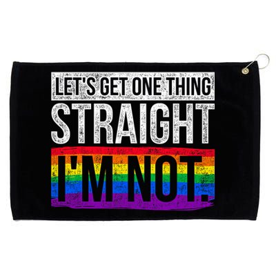 Lets Get One Thing Straight Im Not Lgbt Grommeted Golf Towel