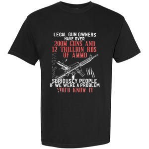 Legal Gun Owners Have Over 200m Guns Garment-Dyed Heavyweight T-Shirt