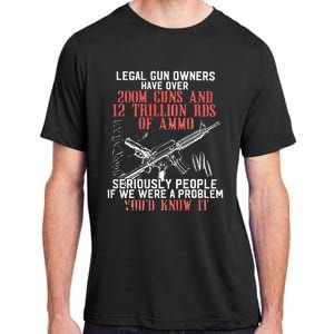 Legal Gun Owners Have Over 200m Guns Adult ChromaSoft Performance T-Shirt