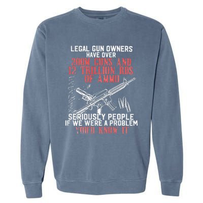 Legal Gun Owners Have Over 200m Guns Garment-Dyed Sweatshirt