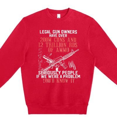 Legal Gun Owners Have Over 200m Guns Premium Crewneck Sweatshirt