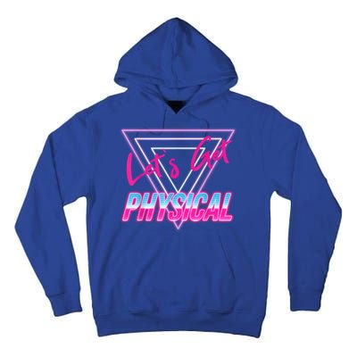 Lets Get Physical Workout Gym Tee 80's Retro Vintage Tall Hoodie