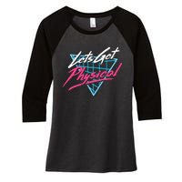 Lets Get Physical Workout Gym 80s Retro Vintage Women's Tri-Blend 3/4-Sleeve Raglan Shirt