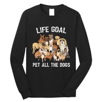 Life Goal Pet All The Dogs Shirt Funny Dog Lover TShirt Long Sleeve Shirt