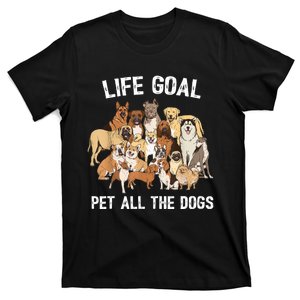 Life Goal Pet All The Dogs Shirt Funny Dog Lover TShirt T-Shirt