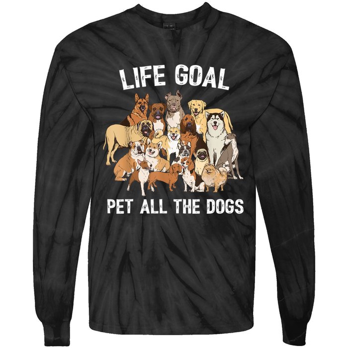 Life Goal Pet All The Dogs Shirt Funny Dog Lover TShirt Tie-Dye Long Sleeve Shirt