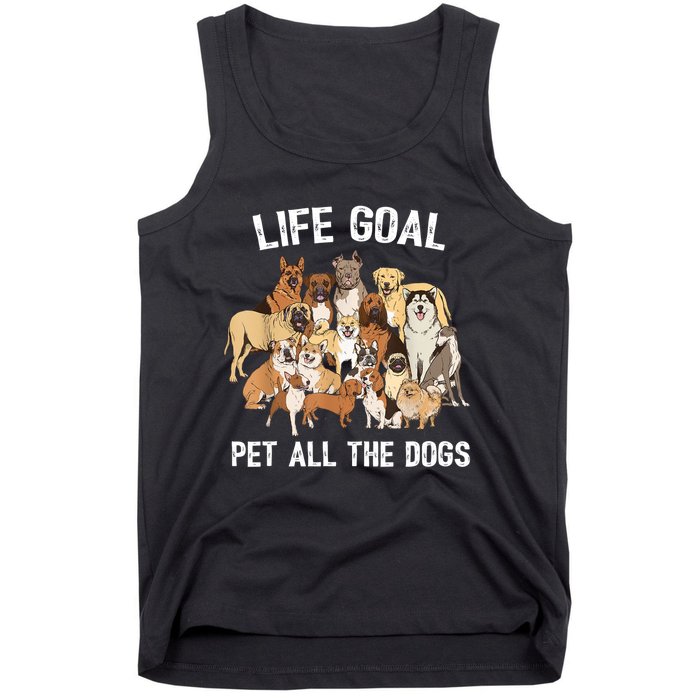 Life Goal Pet All The Dogs Shirt Funny Dog Lover TShirt Tank Top